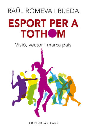 ESPORT PER A TOTHOM:VISIO, VECTOR I MARCA PAIS