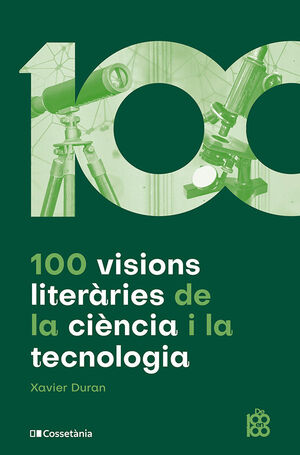 100 VISIONS LITERÀRIES DE LA CIÈNCIA I LA TECNOLOGIA