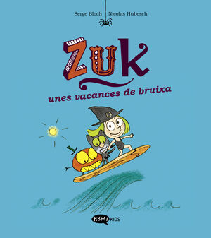 ZUK 1 ZUK UNES VACANCES DE BRUIXA