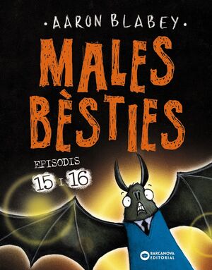 MALES BÈSTIES. 15-16