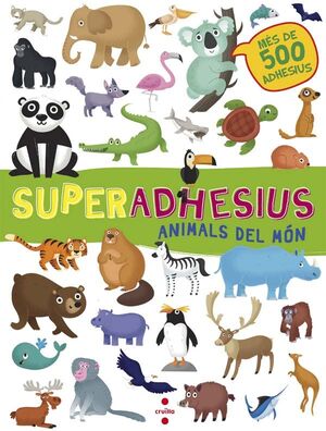 SUPERADHESIUS. ANIMALS DEL MÓN