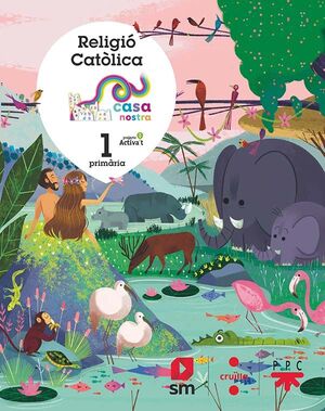 RELIGIÓ CATÒLICA.1 PRIMÀRIA. CASA NOSTRA